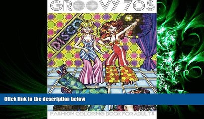 READ book  Groovy 70s: Fashion Coloring Book for Adults: Adult Coloring Books Fashion, 1970s