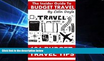 Ebook deals  101 Budget Travel Tips: An Insider Guide To Budget Travel  Most Wanted