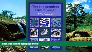 Must Have  The Independent Hostel Guide 2000: Britain and Europe (Guides for outdoor enthusiasts