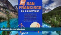 Must Have  San Francisco on a Shoestring: The Intelligent Traveler s and Native s Guide to Budget