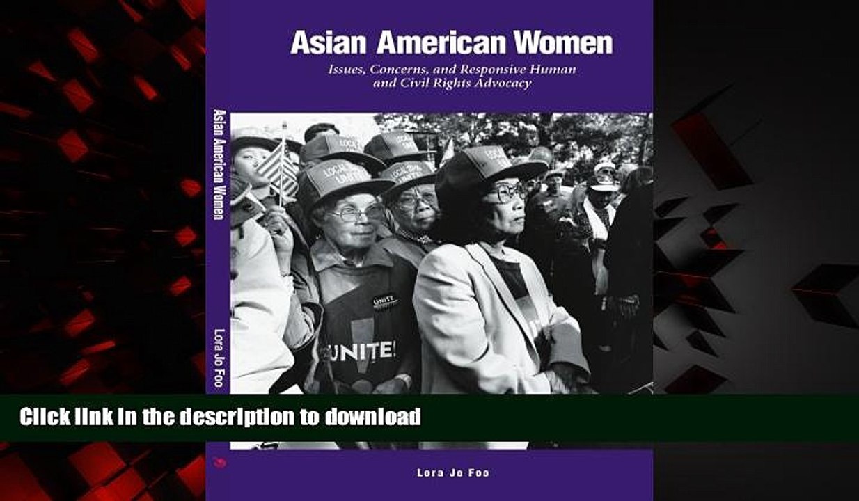 Read books  Asian American Women: Issues, Concerns, and Responsive Human and Civil Rights Advocacy