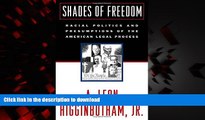 liberty books  Shades of Freedom: Racial Politics and Presumptions of the American Legal Process