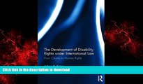 Buy books  The Development of Disability Rights Under International Law: From Charity to Human
