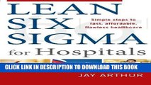 [PDF] Lean Six Sigma for Hospitals: Simple Steps to Fast, Affordable, and Flawless Healthcare