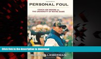 Best book  Personal Foul: Coach Joe Moore vs. The University of Notre Dame online to buy