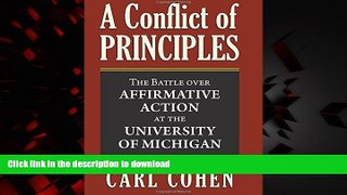 liberty books  A Conflict of Principles: The Battle Over Affirmative Action at the University of