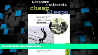 Big Sales  Northern California Cheap Sleeps: Eats, Sleeps, Affordable Adventure (Best Places