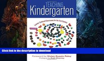 FAVORITE BOOK  Teaching Kindergarten: Learner-Centered Classrooms for the 21st Century (Early