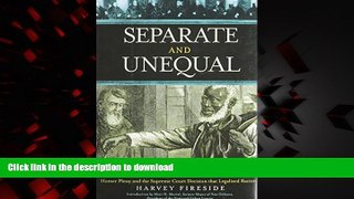 Buy book  Separate and Unequal: Homer Plessy and the Supreme Court Decision that Legalized Racism