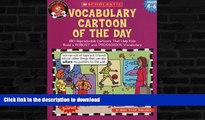 READ BOOK  Vocabulary Cartoon Of The Day: 180 Reproducible Cartoons That Help Kids Build a ROBUST