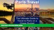 Best Deals Ebook  Paris Travel: The Ultimate Guide to Travel to Paris on a Cheap Budget: Paris