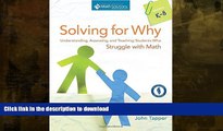 FAVORITE BOOK  Solving for Why: Understanding, Assessing, and Teaching Students Who Struggle with