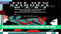 [PDF] The New Resource Wars: Native and Environmental Struggles Against Multinational Corporations