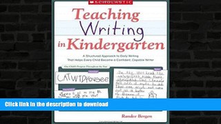 READ BOOK  Teaching Writing in Kindergarten: A Structured Approach to Daily Writing That Helps