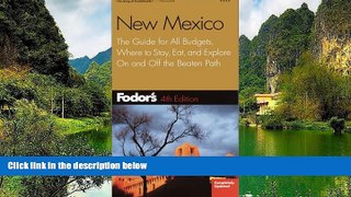 Best Deals Ebook  Fodor s New Mexico, 4th Edition: The Guide for All Budgets, Where to Stay, Eat,