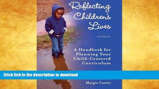 READ BOOK  Reflecting Children s Lives: A Handbook for Planning Your Child-Centered Curriculum