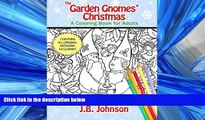 Free [PDF] Downlaod  The Garden Gnomes  Christmas: A Coloring Book for Adults (Chroma Tome)