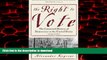 Buy books  The Right to Vote: The Contested History of Democracy in the United States online