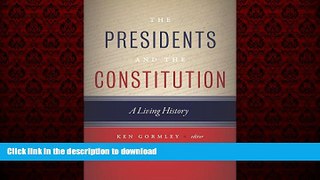 Best book  The Presidents and the Constitution: A Living History online for ipad