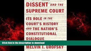 liberty book  Dissent and the Supreme Court: Its Role in the Court s History and the Nation s