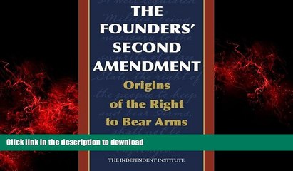 Best books  The Founders  Second Amendment: Origins of the Right to Bear Arms (Independent Studies