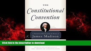 Read books  The Constitutional Convention: A Narrative History from the Notes of James Madison