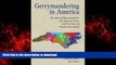 Best book  Gerrymandering in America: The House of Representatives, the Supreme Court, and the