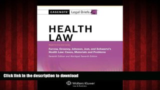 Best book  Casenote Legal Briefs: Health Law, Keyed to Furrow, Greaney, Johnson, Jost, and