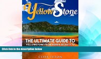 Ebook deals  Yellowstone: The Ultimate Guide to Yellowstone - From Hidden Secrets to Massive Fun