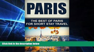 Ebook deals  Paris: The Best Of Paris For Short Stay Travel (Paris,France) (Short Stay Travel -