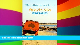 Ebook deals  The Ultimate Guide to Australia Itineraries: How to create the perfect travel