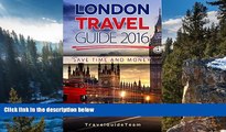 Best Deals Ebook  London Travel Guide: Best Tour Guide for Travelers, Travelling the UK on a