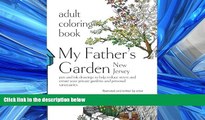 READ book  Adult Coloring Book: My Father s Garden, Somerset, NJ: pen and ink drawings to help