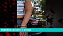liberty book  Our Bodies, Our Crimes: The Policing of Women s Reproduction in America (Alternative