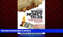 liberty book  When Money Talks: The High Price ofÂ 