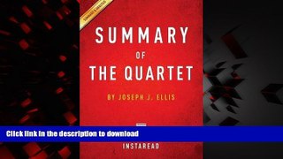 Buy book  Summary of the Quartet: By Joseph J. Ellis - Includes Analysis online
