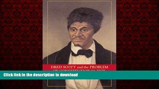 Best book  Dred Scott and the Problem of Constitutional Evil (Cambridge Studies on the American