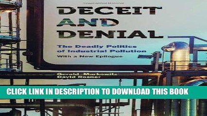 [PDF] Deceit and Denial: The Deadly Politics of Industrial Pollution (California/Milbank Books on