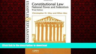 Best book  Constitutional Law--National Power and Federalism: Examples and Explanations