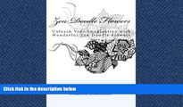 Free [PDF] Downlaod  Zen Doodle Flowers: Unleash Your Imagination with Wonderful Zen Doodle