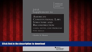 Read book  American Constitutional Law: Structure and Reconstruction, Cases, Notes, Problems, 2015