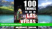 Best Buy Deals  100 Things to Do in Las Vegas  Full Ebooks Best Seller