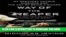 [EBOOK] DOWNLOAD Way of the Reaper: My Greatest Untold Missions and the Art of Being a Sniper READ