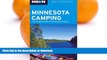 READ  Moon Minnesota Camping: The Complete Guide to Tent and RV Camping (Moon Outdoors) FULL