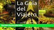 Ebook Best Deals  La GuÃ­a del Viajero: Lo que siempre debimos saber de los viajes (Spanish
