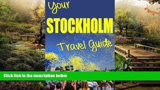 Ebook deals  Your Stockholm Travel Guide  Full Ebook