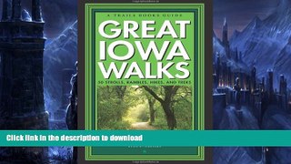 FAVORITE BOOK  Great Iowa Walks: 50 Strolls, Rambles, Hikes, and Treks (A Trails Books Guide)