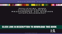 [EBOOK] DOWNLOAD Political and Humanitarian Responses to Syrian Displacement GET NOW