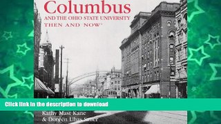 GET PDF  Columbus and the Ohio State University Then and Now (Then   Now Thunder Bay)  GET PDF