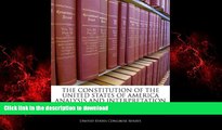 liberty books  The Constitution Of The United States Of America Analysis And Interpretation online